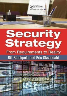 Security Strategy : From Requirements to Reality, Paperback by Stackpole, Bil...