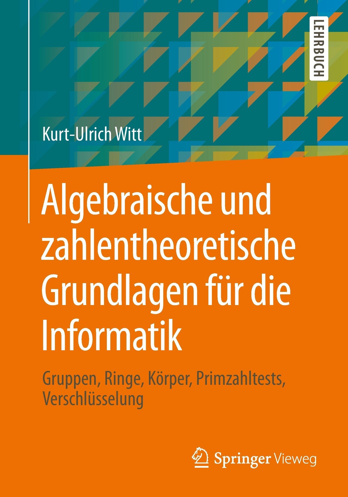 Thumbnail - Algebraische Und Zahlentheoretische Grundlagen Für Die Informatik Witt