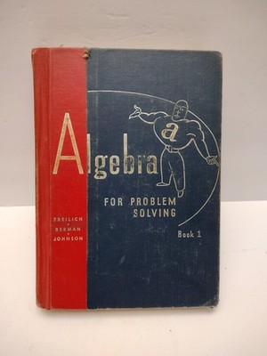 Algebra For Problem Solving Book 1 By Julius Freilich 1952 Usable Condition.