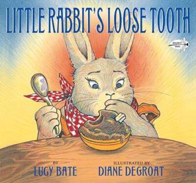 Little Rabbit's Loose Tooth - Paperback By Lucy Bate - GOOD