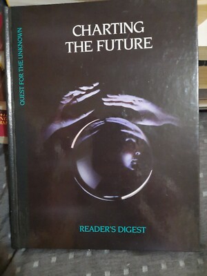 Reader's Digest Quest For The Unknown Series Charting The Future Hardcover Book 