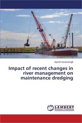 Impact of recent changes in river management on maintenance dredging (Paperback