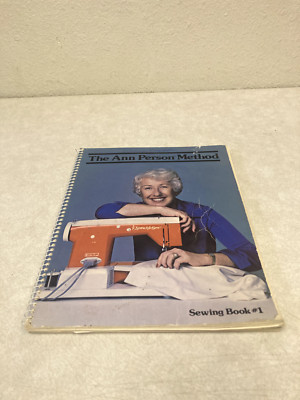 The Ann Person Method Sewing Book #1 Spiralbound w/some notes/highlights. 1979