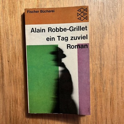 ein Tag zuviel | Alain Robbe-Grillet