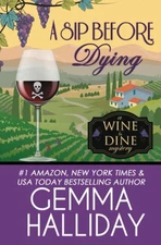 A Sip Before Dying (Wine & Dine Mysteries) - Halliday, Gemma - Good - See co...