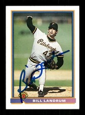 Bill Landrum Autographed 1991 Bowman Card #523 Pittsburgh Pirates