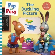 Pip and Posy: The Duckling Picture (A TV tie-in picture book) (Paperback)