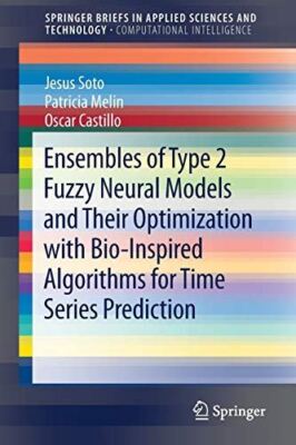 Ensembles of Type 2 Fuzzy Neural Models and Their Optimization