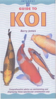 An Interpet Guide to Koi (Fishkeeper's Guides), Barry James, Used; Good  Book