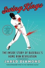 Swing Kings: The Inside Story of Baseball's Home Run Revolution – How Mave...