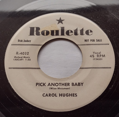 USA!!! PROMO Ex CAROL HUGHES Pick Another Baby / Never Go 'Way 1957 45 DOO WOP