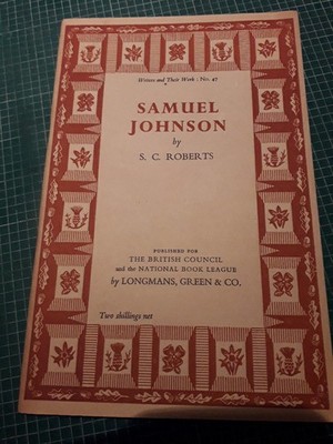 Writers and Their Work 47 - Samuel Johnson, S C Roberts 1954 The British Council