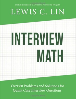 Interview Math: Over 60 Problems and ..., Lin, Lewis C.
