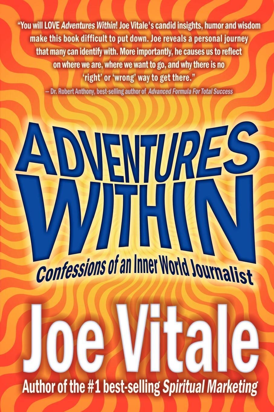 Thumbnail - Adventures Within | Joe Vitale | Confessions Of An Inner World