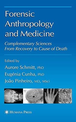 Forensic Anthropology and Medicine: Complementary Sc...