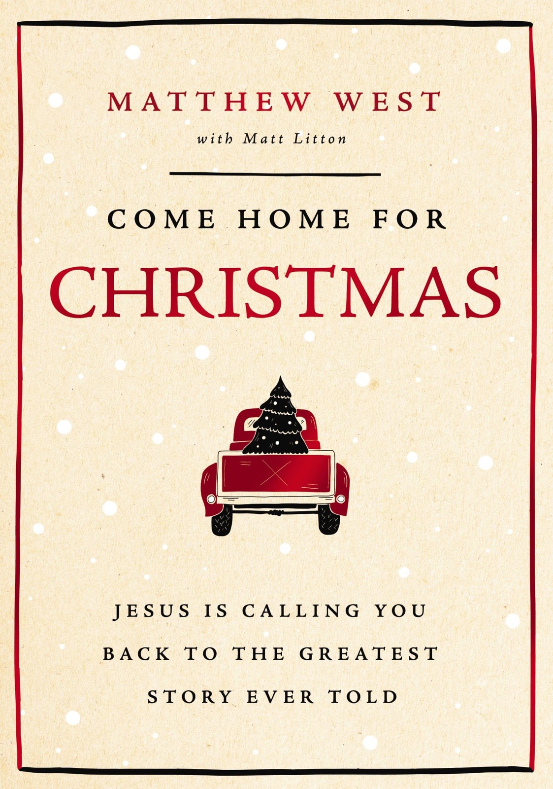 Come Home for Christmas: Jesus Is Calling You B, West, Litton.+