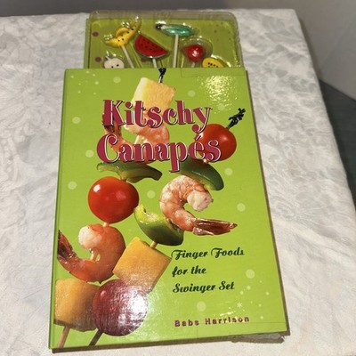 Kitschy Canapes : Finger Food for the Swinger Set by Babs Harrison (1999,...