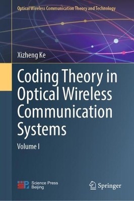 Coding Theory in Optical Wireless Communication Systems - 9789811998362