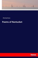 Anonymous | Poems Of Nantucket | Taschenbuch | Englisch (2017) | 76 S.