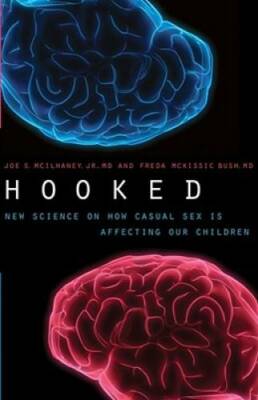 Hooked: New Science on How Casual Sex is Affecting Our Children - VERY GOOD