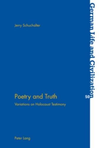 Thumbnail - Poetry And Truth Variations On Holocaust Testimony 5390