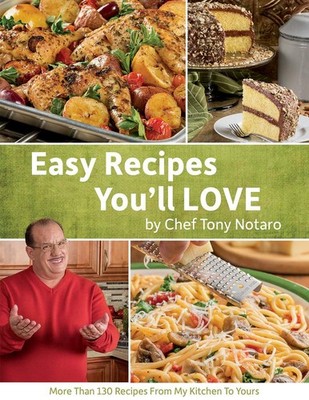 Easy Recipes You'll Love: More Than 130 Recipes from My Kitchen to Yours