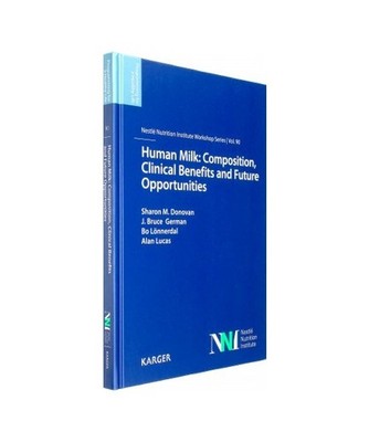 Human Milk: Composition, Clinical Benefits and Future Opportunities: Nestlé Nut