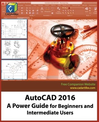 Dogra - AutoCAD 2016  A Power Guide for Beginners and Intermediate Use - X555z