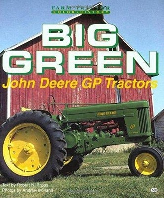 Big Green John Deere GP Traktoren Buch von Robert N. Pripps MBI Publishing