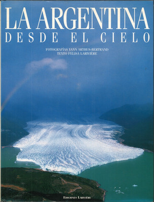 La Argentina Desde El Cielo ( Gebundene Ausgabe )