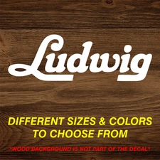 Ludwig Drums Vinyl Decal Sticker Many Sizes Colors Free Shipping