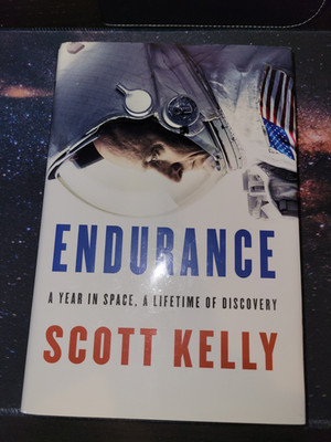 Endurance : A Year in Space, a Lifetime of Discovery by Scott Kelly (2017,...
