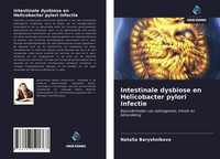 Natalia Baryshnikova | Intestinale Dysbiose En Helicobacter Pylori Infectie