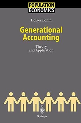 Generational Accounting: Theory and Application (Population Buch Springer