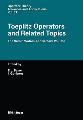Toeplitz Operators and Related Topics: The Harold Widom Anniversary Volume Works