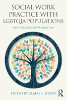 Social Work Practice With Lgbtqia Populations An Interactional Perspective Dente