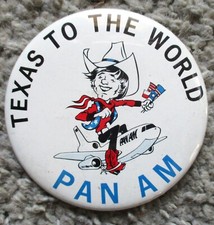 Vintage 3" Diameter PAN AM AIRLINES "Texas To The World" Pinback Button