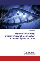 Kaifee Arman | Molecular Cloning, Expression And Purification Of Novel Lipase...