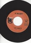 R& B SOULMOD- LEE MAYE- "AT THE PARTY"/"WHEN MY HEART HURTS NO MORE"- TOWER- NM