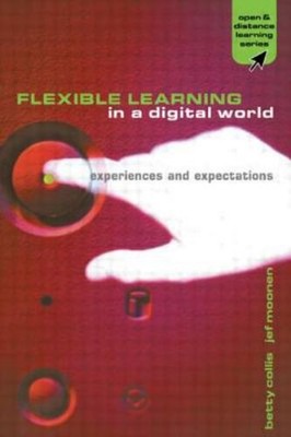 Flexible Learning in a Digital World : Experiences and Expectatio