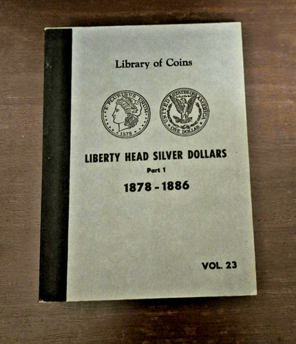 Library of Coins Vol. 23- Liberty Head Silver Dollars Album - Part 1  1878-1886