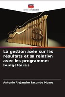 Antonio Alejandro Facundo MuñOz | La Gestion AxéE Sur Les RéSultats Et Sa...