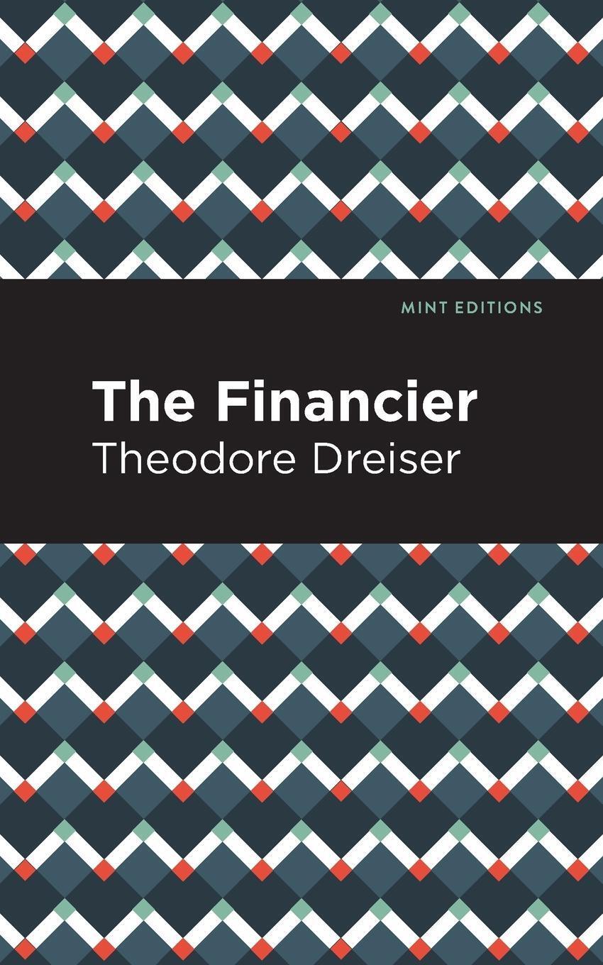 Thumbnail - Theodore Dreiser | The Financier | Taschenbuch | Englisch (2021) |