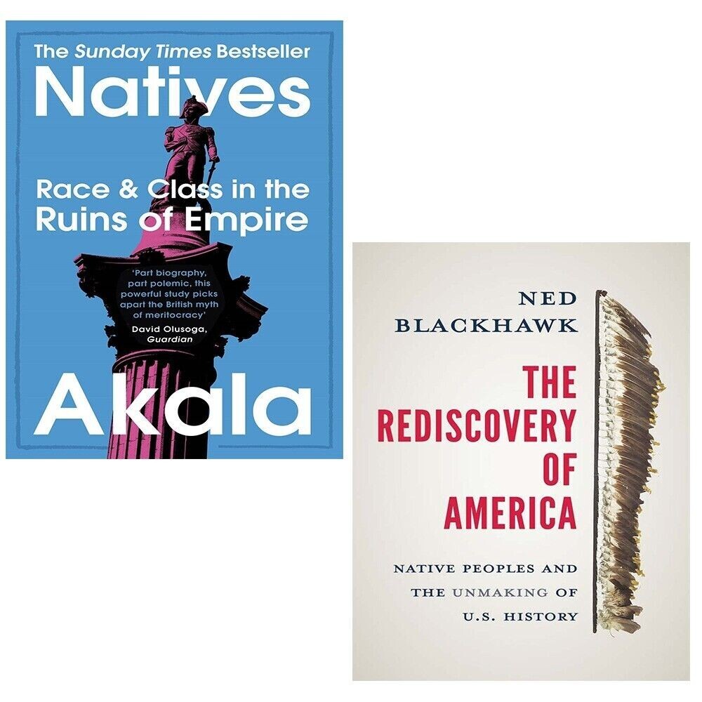 Natives Race and Class Akala, Rediscovery of America Blackhawk, Ned 2 Books Set