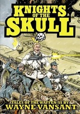 Knights of the Skull: Tales of the Waffen SS by Wayne Vansant: Used