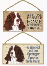 Springer Spaniel Dog Sign Plaque 10"x5" House Home Spoiled Lives Here