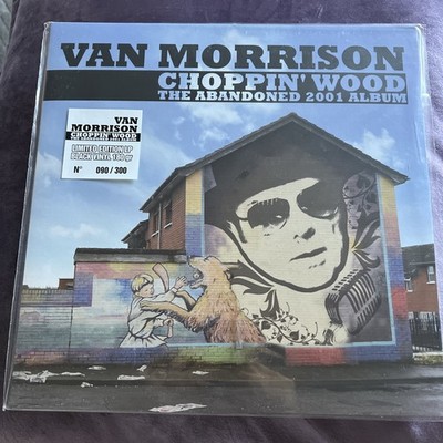 Van Morrison   Choppin' Wood - The Abandoned 2001 Album Very Rare Ltd 300 Vinyl
