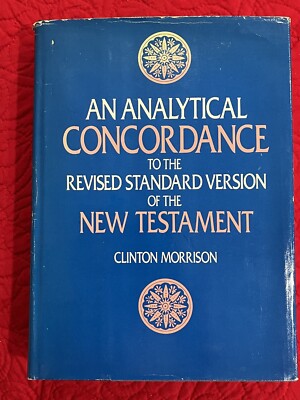Analytical Concordance to the RSV of the New Testament C. Morrison 1979 1st Ed