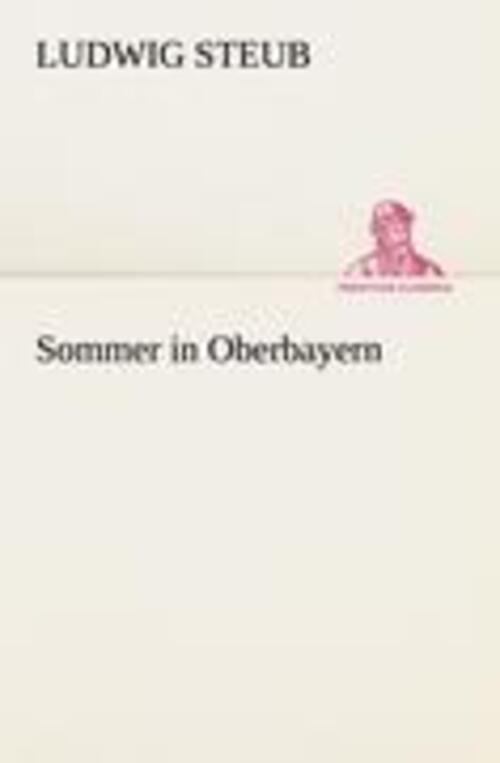 Thumbnail - Sommer In Oberbayern | Ludwig Steub | Deutsch | Taschenbuch |