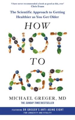 How Not to Age by Michael Greger Paperback